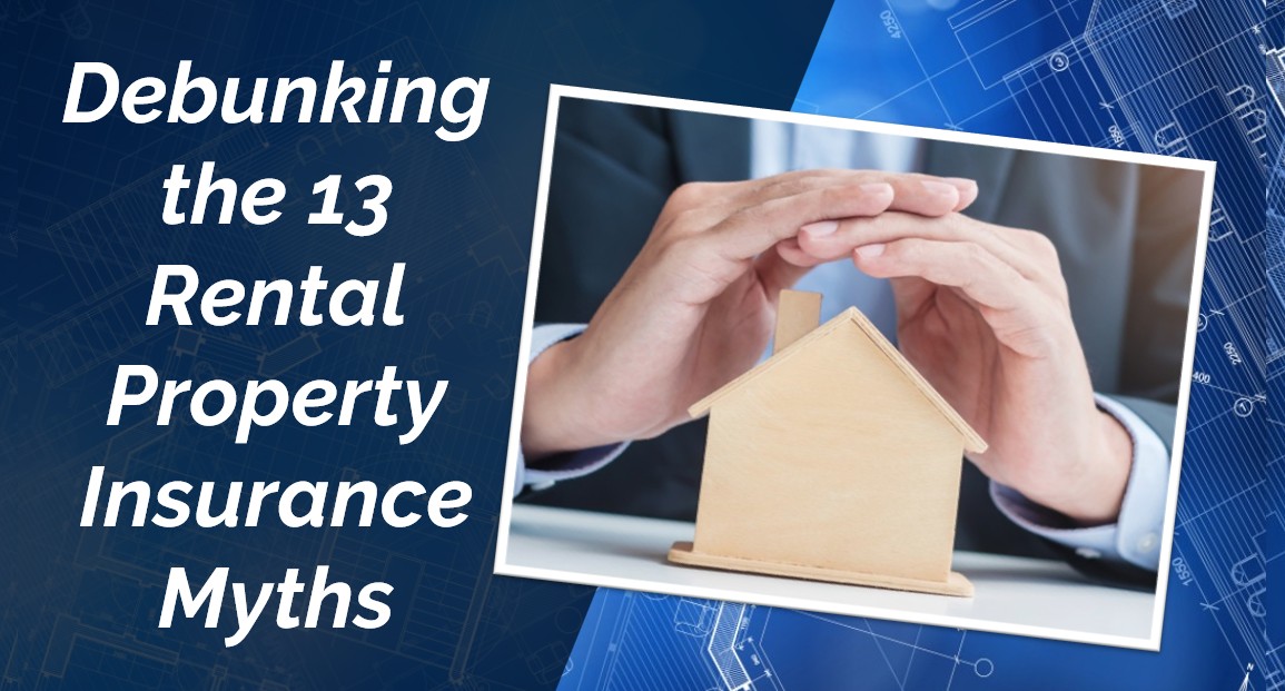 Debunking the 13 Rental Property Insurance Myths